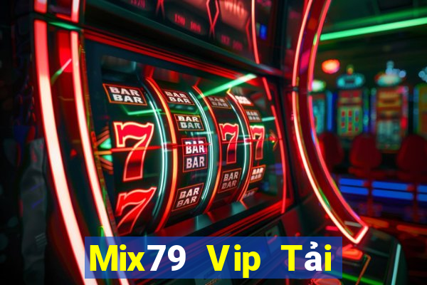 Mix79 Vip Tải Game Bài Đổi Thưởng