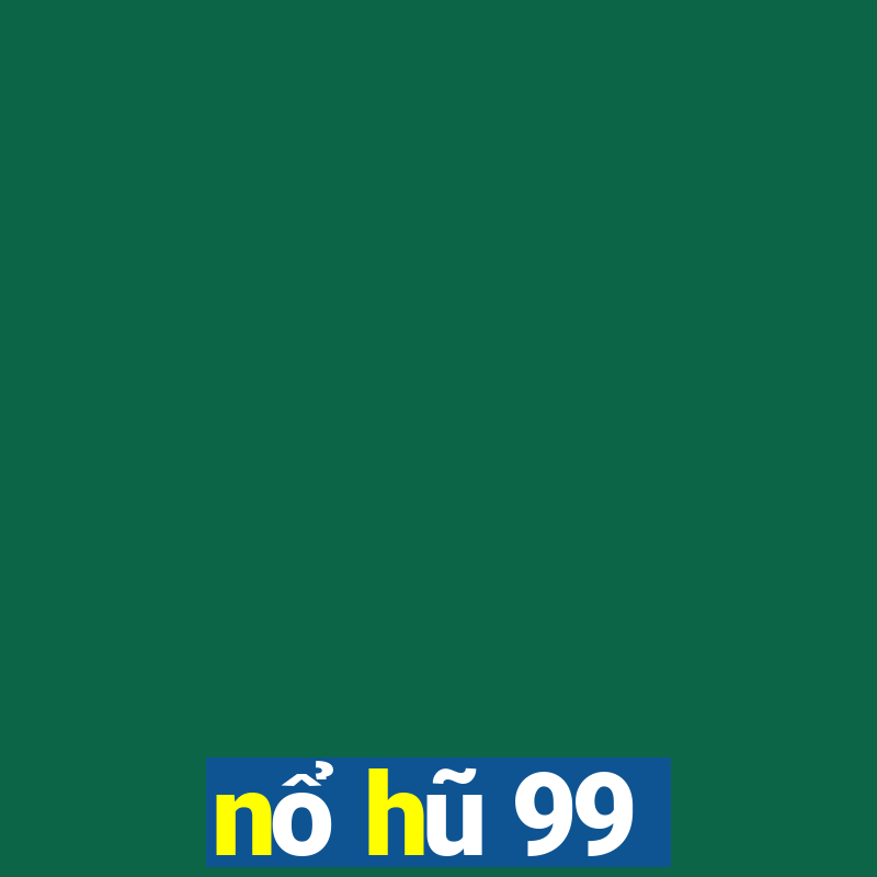 nổ hũ 99