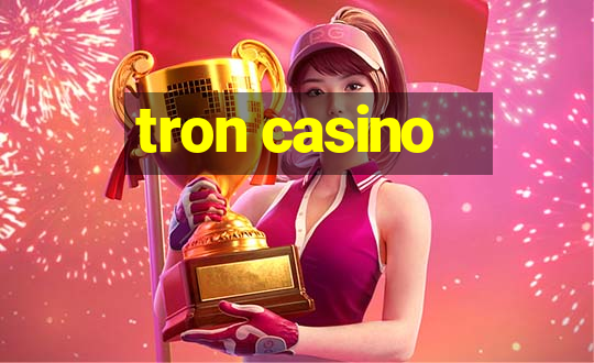 tron casino