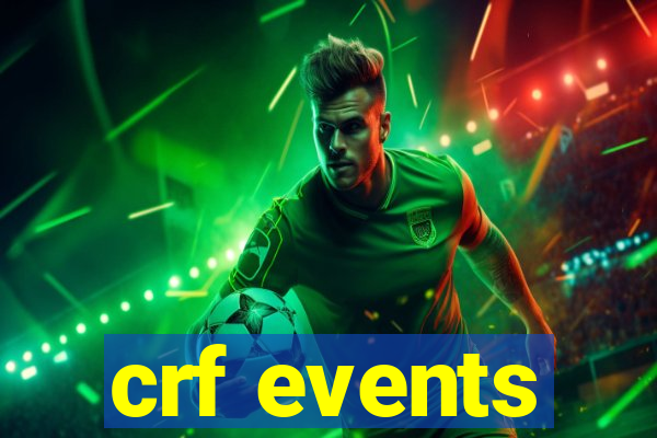 crf events