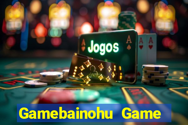 Gamebainohu Game Bài Online Hay