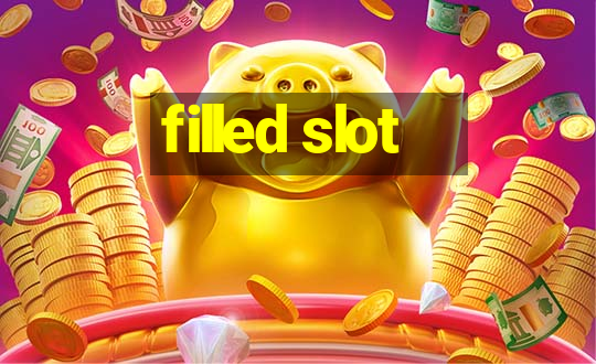 filled slot