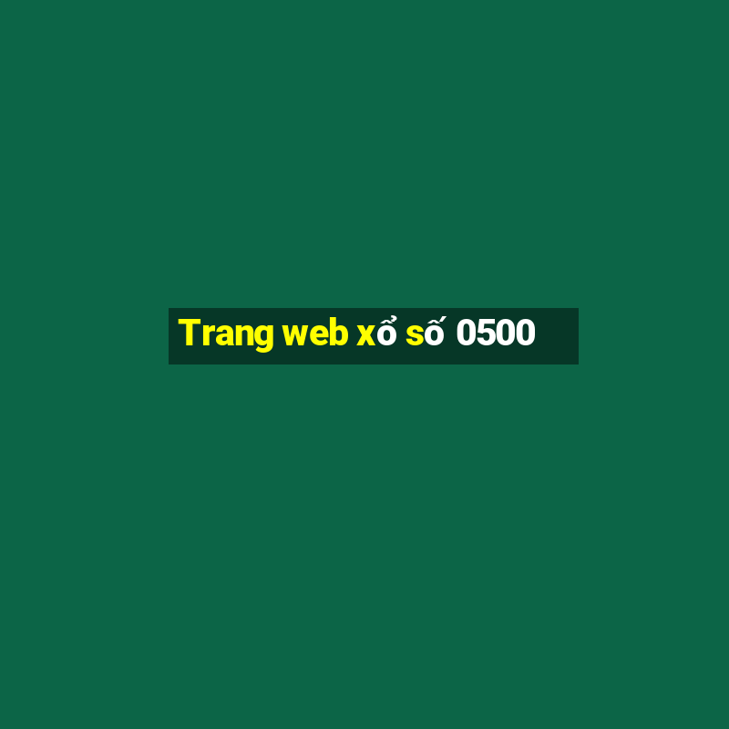 Trang web xổ số 0500