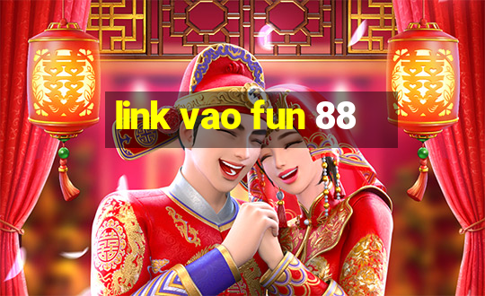 link vao fun 88