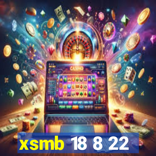 xsmb 18 8 22