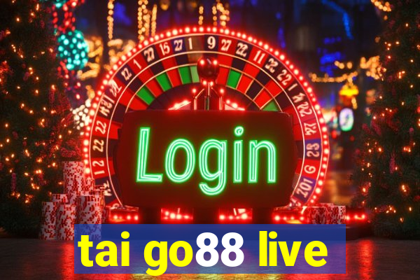 tai go88 live