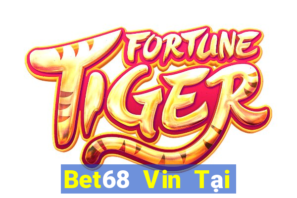 Bet68 Vin Tại Game Bài B52 Đổi Thưởng