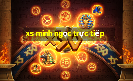 xs minh ngọc trực tiếp