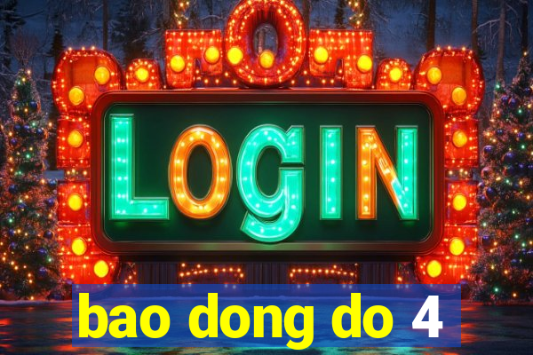 bao dong do 4