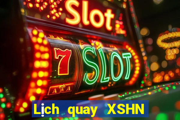 Lịch quay XSHN ngày 2