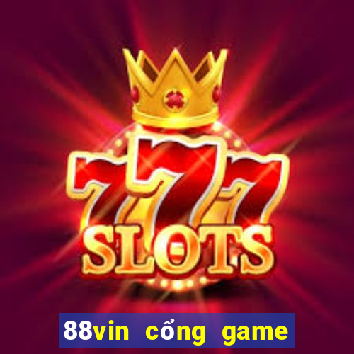 88vin cổng game quốc tế