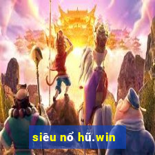 siêu nổ hũ.win