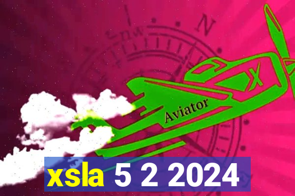 xsla 5 2 2024