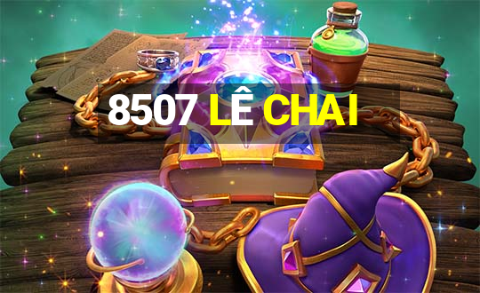 8507 LÊ CHAI