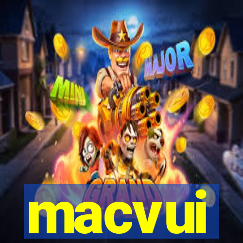 macvui