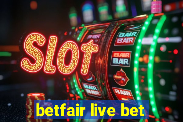 betfair live bet