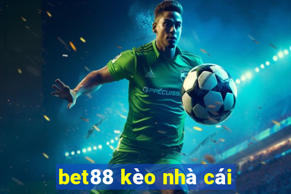 bet88 kèo nhà cái