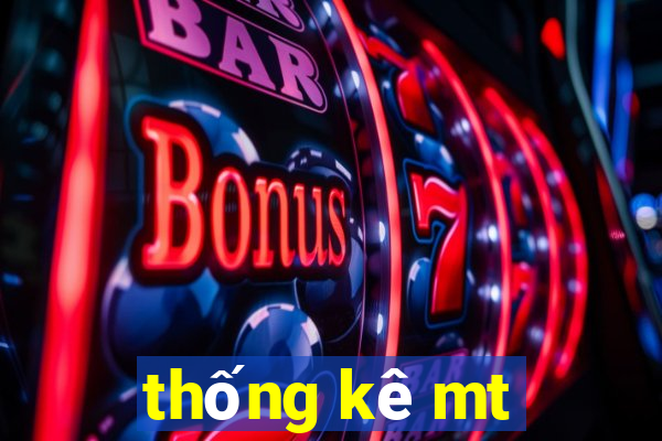 thống kê mt