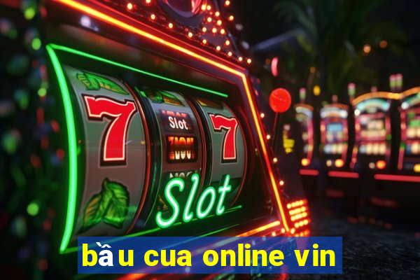 bầu cua online vin