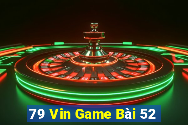 79 Vin Game Bài 52