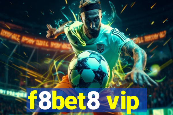 f8bet8 vip