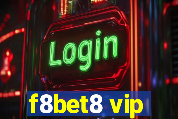 f8bet8 vip