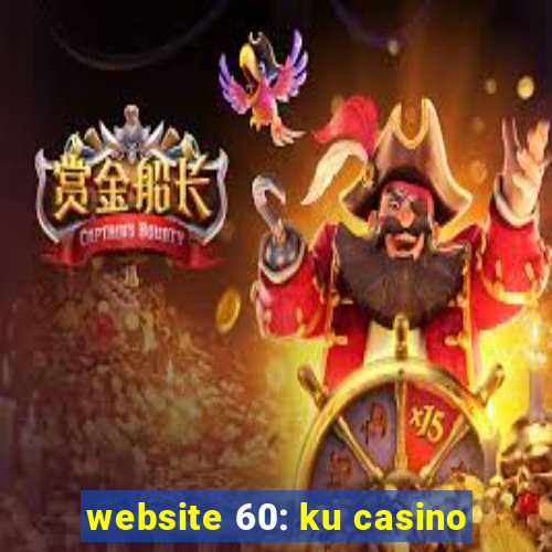 website 60: ku casino