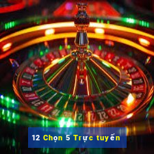 12 Chọn 5 Trực tuyến