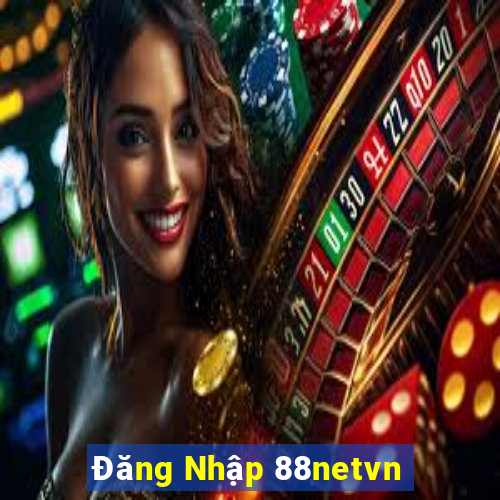 Đăng Nhập 88netvn