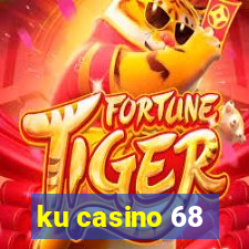 ku casino 68