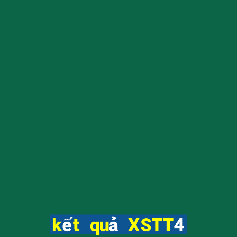 kết quả XSTT4 ngày 12