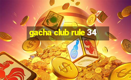 gacha club rule 34