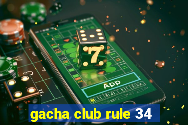 gacha club rule 34