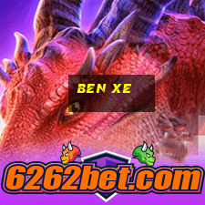 ben xe