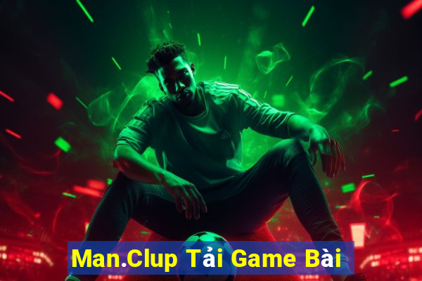 Man.Clup Tải Game Bài