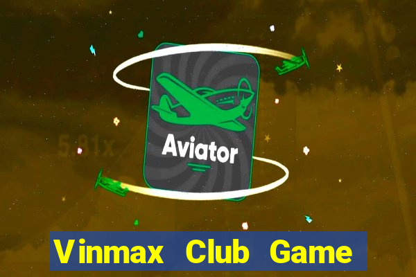 Vinmax Club Game Bài B88