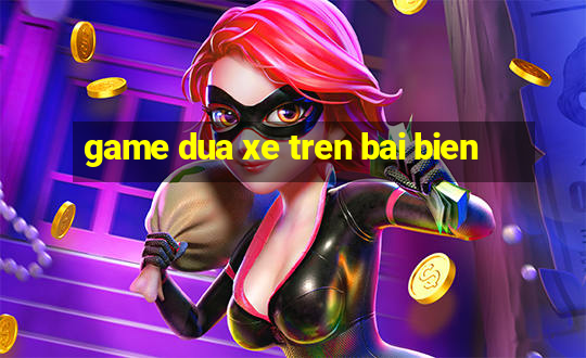 game dua xe tren bai bien