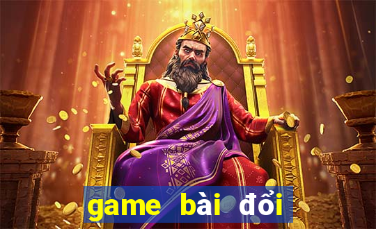 game bài đổi thưởng mới