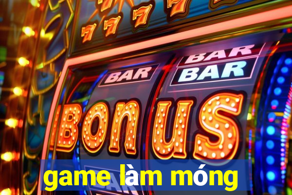 game làm móng