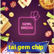 tai gem chip