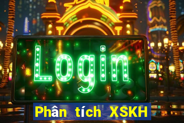 Phân tích XSKH Thứ 2