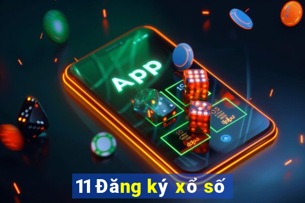 11 Đăng ký xổ số