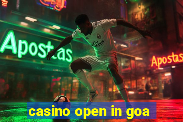 casino open in goa