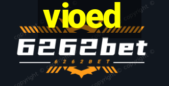 vioed