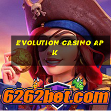 evolution casino apk