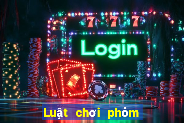 Luật chơi phỏm 9 cây