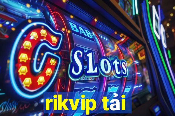 rikvip tải