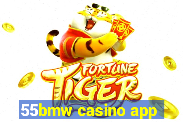 55bmw casino app