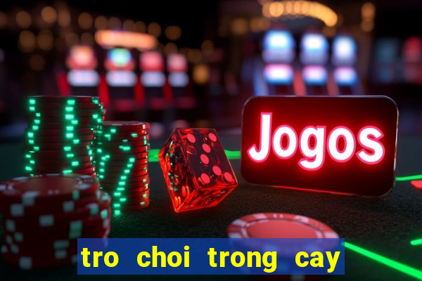 tro choi trong cay ban ma 3