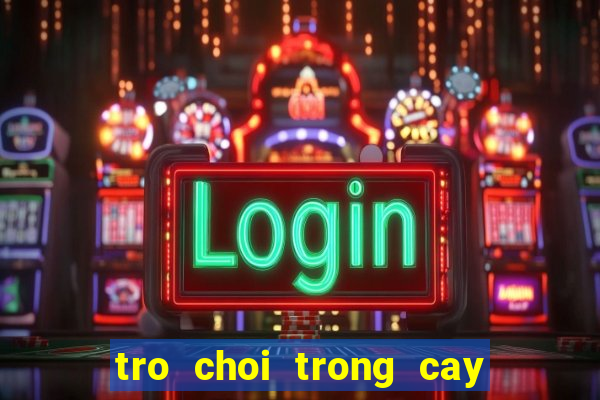 tro choi trong cay ban ma 3